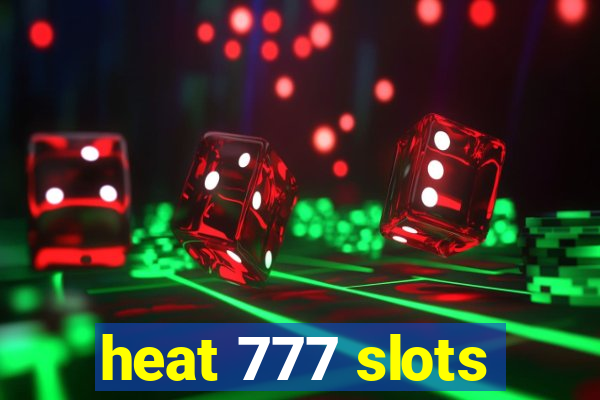 heat 777 slots